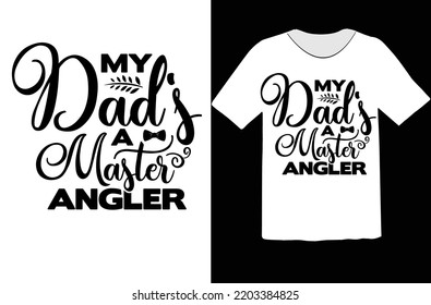 My Dad's A Master Angler Svg Design