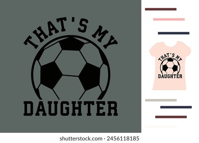 Mi hija jugando diseño de camiseta de fútbol