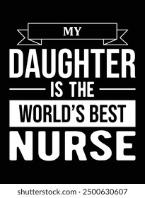 My daughter is the world's best nurse