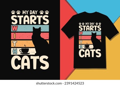 My Day Starts With And Cats T-shirt Design, Vector Graphic.