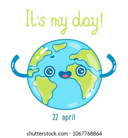 It's my Day! Sweet cartoon greeting card with Earth day