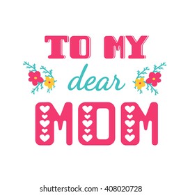 425 My dear mother Images, Stock Photos & Vectors | Shutterstock