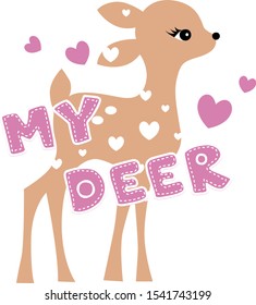 My deer vector saying . Cute deer illustration.