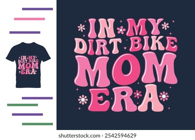 En mi diseño de camiseta de la era de la mamá de la bici de la suciedad