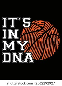 It's in my DNA Basketball Design.