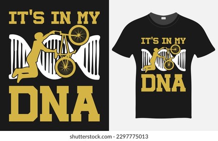 It's In My DNA  - BMX Bike Vector - BMX Bike T-shirt Design Template