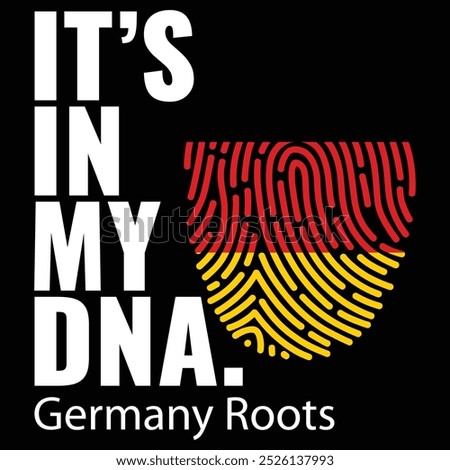 IT'S IN MY DNA Germany Roots Flag T-Shirt
