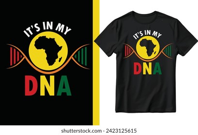 It's in my DNA t shirt design, Black history t shirt design.