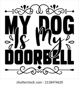 My Do Is My Doorbell T-Shirt Design, You Can Download The Vector Files.