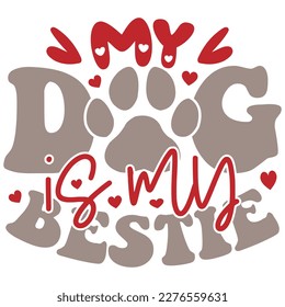 My Dog Is My Bestie - Boho Retro Style Dog T-shirt And SVG Design. Dog SVG Quotes T shirt Design, Vector EPS Editable Files, Can You Download This File.