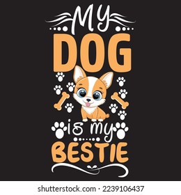 my dog is my bestie t-shirt