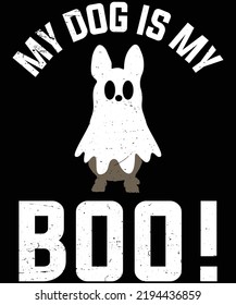 My Dog Is My Boo Funny Dog Owner Halloween t-shirt design.