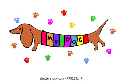 My dog. The dog breed Dachshund. A fun illustration. the design of the cards. Vector.