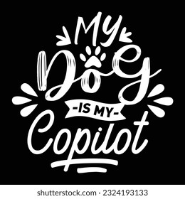 My Dog is My Copilot, archivo vectorial de diseño svg