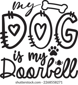 My dog is my doorbell