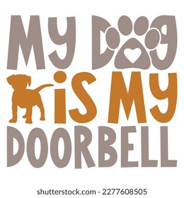 My Dog is My Doorbell - Boho Retro Style Dog T-shirt And SVG Design. Dog SVG Quotes T shirt Design, Vector EPS Editable Files, Can You Download This File.