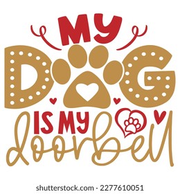 My Dog Is My Doorbell - Boho Retro Style Dog T-shirt And SVG Design. Dog SVG Quotes T shirt Design, Vector EPS Editable Files, Can You Download This File.