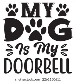 My Dog is My Doorbell t-shirt design vector file