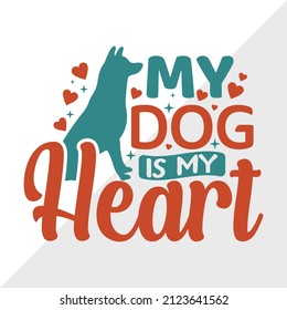 My Dog Is My Heart printable vector illustration