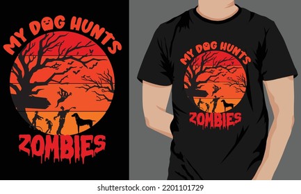 My dog hunts zombie t-shirt design