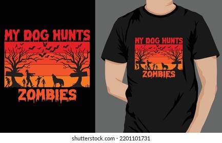 My dog hunts zombie t-shirt design