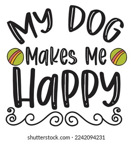 My dog makes me happy Happy Halloween shirt print template, Pumpkin Fall Witches Halloween Costume shirt design