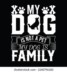 my dog is not a pet my dog is family t-shirt