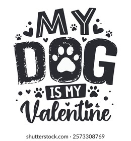 My Dog is My Valentine Design