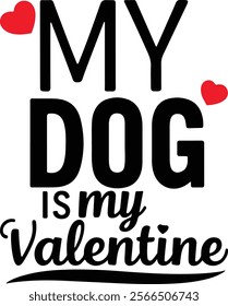 
My Dog Is My Valentine Shirt, Dog Lover Shirt, Funny Valentine's Shirt, Valentine's Day Shirt, Fur Mama For Life, Dog Valentine