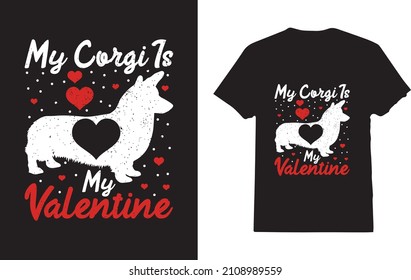 My Dog is My Valentine T-Shirt 