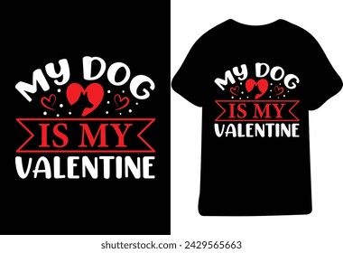 My Dog Is My Valentine,Happy Valentines Day,14 th february