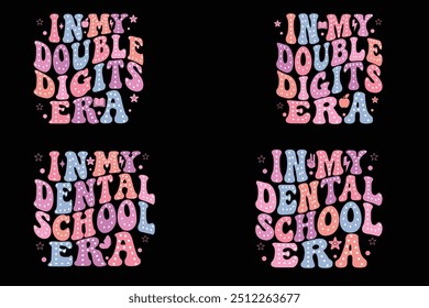 In My Double Digits Era, In My Dental School Era wavy designs