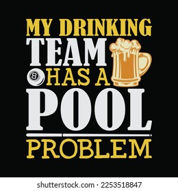 My Drinking Team Has A Pool Problem,