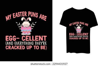  My Easter puns are eggcellent (and everything they're cracked up to be)    T-Shirt, Happy easter t-shirt design, Colorful Bunny t-shirt