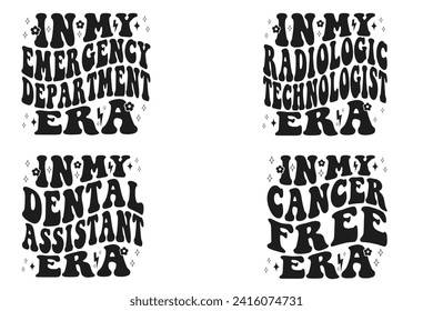 In My Emergency Department Era, In My Radiologic Technologist Era, In My Dental Assistant Era, In My Cancer Free Era retro T-shirt svg