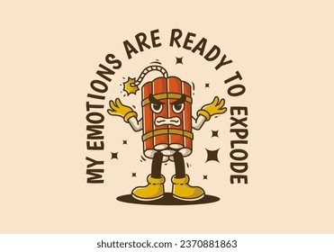 my emotions are ready to explode. Vintage mascot character design of tnt dynamite with angry face