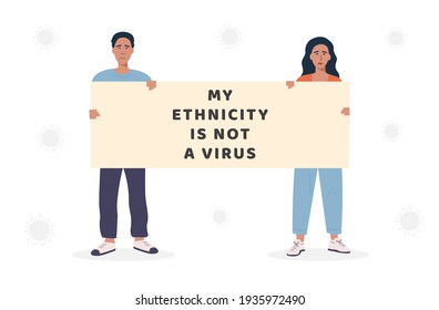 My Ethnicity is not a Virus. Banner to support asian community during the covid pandemic. Stop racism. Trendy Modern Man and Young Woman holding banner against bullying hate and violence.