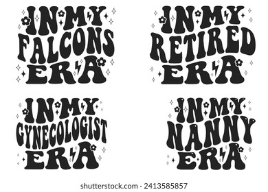 In My Falcons Era, In My Retired Era, In My Gynecologist Era, In My Nanny Era retro T-shirt