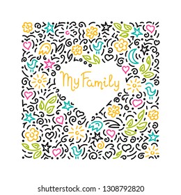 My Family. Doodles background heart shaped. Design vector illustration 