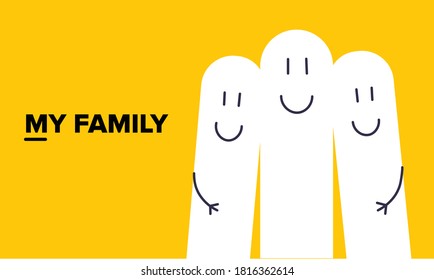 My Family, Showing Love, Bonding, Togetherness. Finger Family Concept Showing Three Fingers As A Man A Woman And A Child Hug Together And Love Each Other. Vector Illustration.