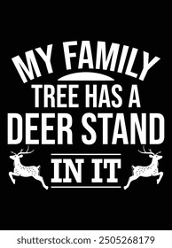 My family tree has a deer stand it