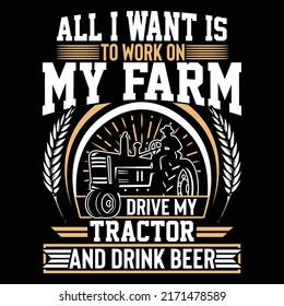 My farm drive my tractor, Farmer typography vector t-shirt design, vintage graphic element