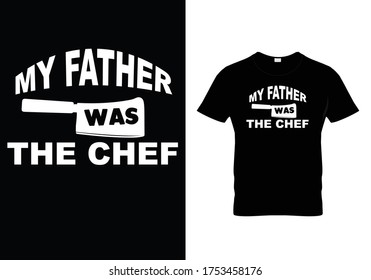 My father was the chef