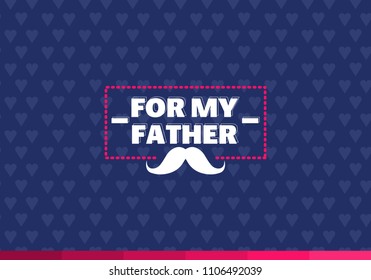 For my father.  Fathers day design card