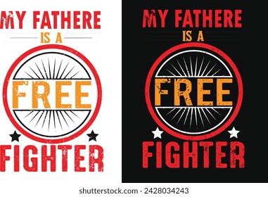 My father is a fighter ....t shirt design