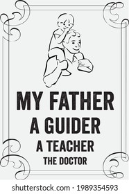 My father, A guider, A teacher, The doctor. International Father's day gift for dad. Printable Download daughter's gift for dad to impress with the post card. Fathers day greeting card.