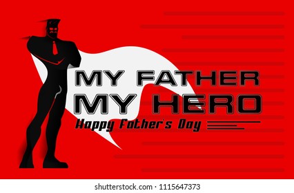 my father my hero, happy father's day background with silhouette super hero