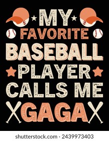 My Favorite Baseball Player Calls Me Gaga T-Shirt