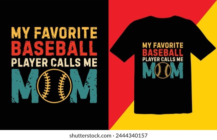 My Favorite Baseball  Player Calls Me mom Vintage T shirt Design,Baseball Vintage T Shirt Design,retro baseball t-shirt design,sports vector t shirt, tournaments,Baseball Cut Files svg