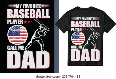 My favorite baseball t shirt design, fathers day t shirt design, baseball t shirt design, dad t shirt design, father, dad.